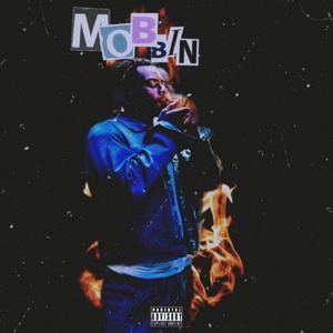 Mobbin (feat. Bril, Lay Bankz, PGS Spence, JMoney & D Glizz) [Explicit]