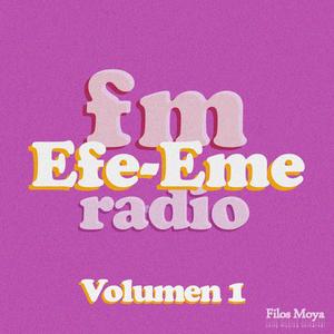 Radio EFE EME fm. Presenta: Volumen 1 (Explicit)