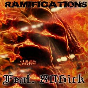 Ramifications (feat. 806ick) [Explicit]