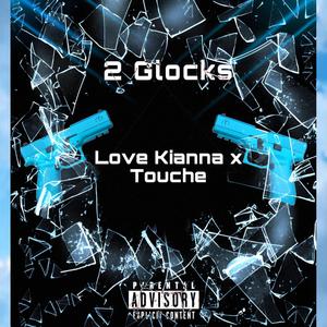 2 Glocks (feat. Touche) (Explicit)