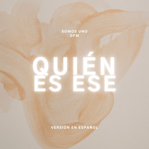 Quién es ese (SPANISH VERSION)