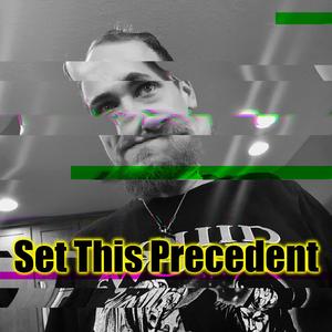 Set This Precedent (feat. Produced by Mr. Cru2 & Nico Lox) [Explicit]