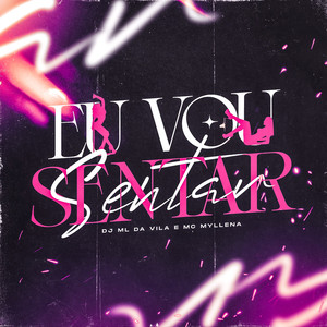 Eu Vou Sentar (Explicit)