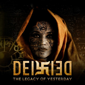 Deified the Legacy of Yesterday