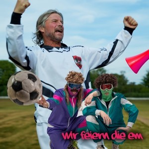 Wir feiern die EM