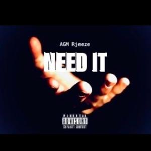 Need It (Explicit)