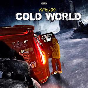 Cold World (4 Minutes Freestyle) [Explicit]