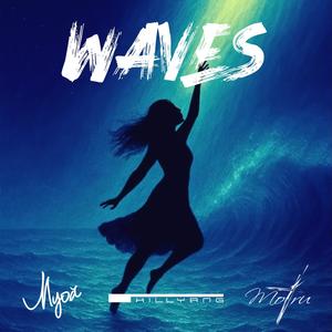 WAVES (feat. Killyang & MoTru)