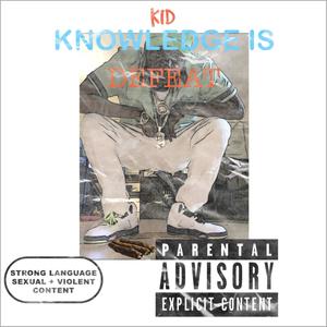 KID KNOWLEDGE IS DEFEAT (Explicit)