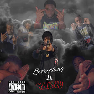 Everything 4 Kelsey (Explicit)