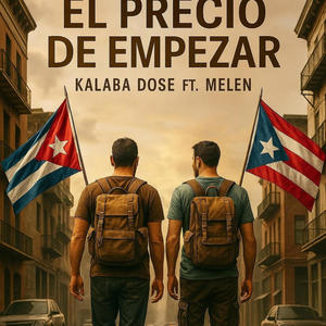 El Precio De Empezar (feat. Melen & Kalaba Dose)