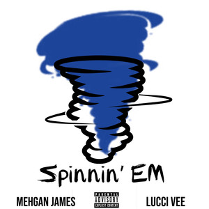 Spinnin' em (Explicit)