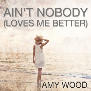 Ain't Nobody(Loves Me Better)