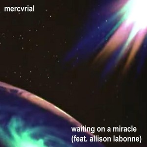 Waiting on a Miracle (feat. Allison Labonne)