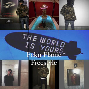 Fckn Flame Freestyle