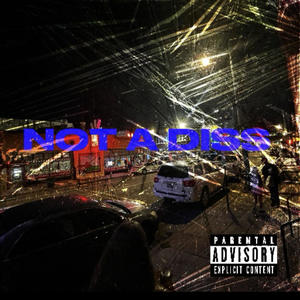 Not a diss (Explicit)