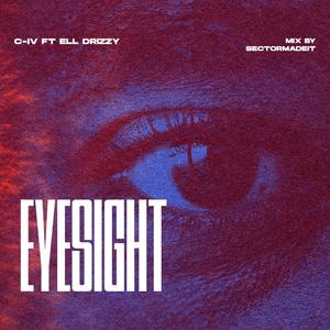 Eyesight (feat. Ell Drizzy) (Explicit)