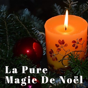 La Pure Magie De Noël