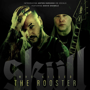 SKÜLL - Who Killed the Rooster (Remake)