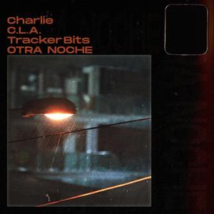 Otra Noche (feat. C.L.A. & Charlie) [Explicit]