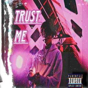 Trust Me (Explicit)