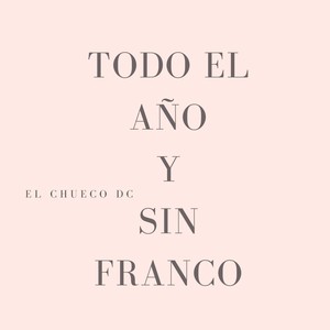 Todo el año y sin franco