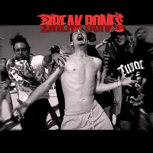 Break Bones (Explicit)