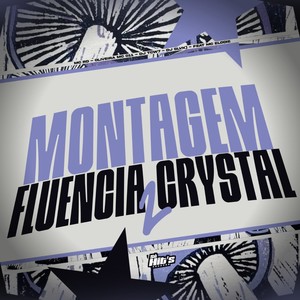 Montagem Fluencia Crystal 2 (Explicit)