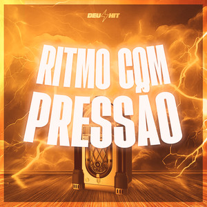 Ritmo Com Pressão (Explicit)