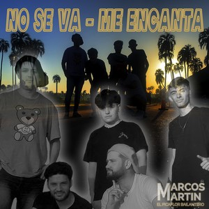 No se va / Me encanta