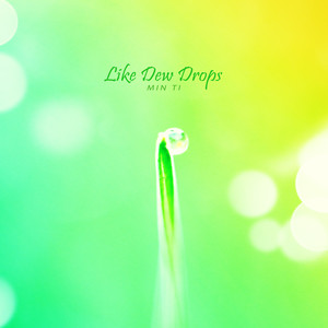 이슬방울처럼 (Like Dew Drops)