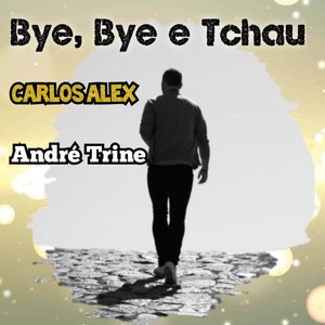 Bye, Bye e Tchau