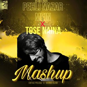 Pehli Nazar Mein x Tose Nainaa (feat. Munna Islam)