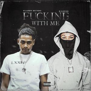 ****ing with me(feat. B lovee) (Explicit)