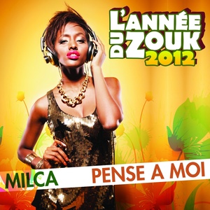 Pense à moi (Année du zouk 2012)