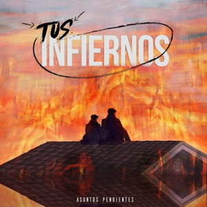 Tus Infiernos (Explicit)