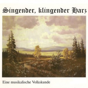 Singender, klingender Harz (Eine musikalische Volkskunde)