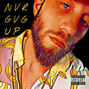 Nvr Gvg Up (Explicit)