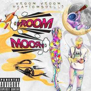 Vroom Vroom (feat. GMBDELL) [Explicit]