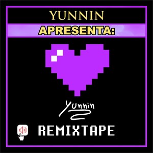 Remixtape (Yunnin Apresenta) [Explicit]