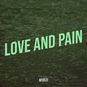 Love and Pain (Explicit)