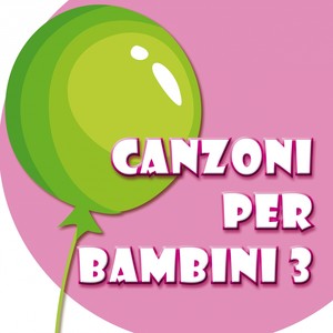 Canzoni per bambini, Vol. 3