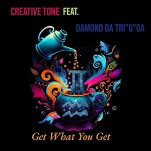 Get What You Get (feat. Damond Da Tri