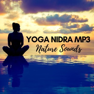 Yoga Nidra Mp3 - Nature Sounds for Sleep and Relaxation