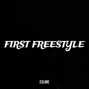 First Freestyle (Explicit)