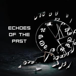 Echoes of the Past