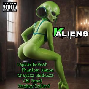 K Aliens (feat. Phantom Xanon, KrayZzz Smil3Zzz, Chi Fendi & Smokey Dollars) (Explicit)