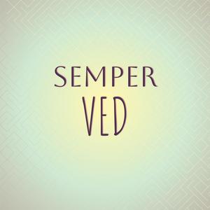 Semper Ved