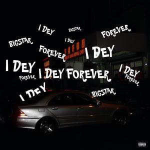 I dey forever (Explicit)