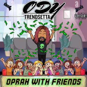 Oprah with Friends (Explicit)